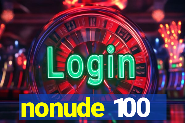 nonude 100