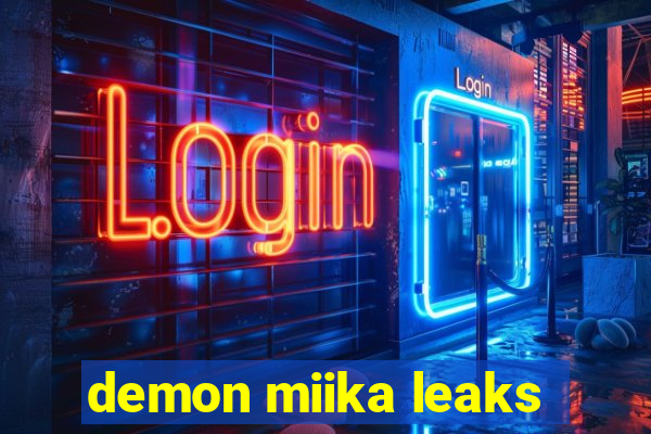 demon miika leaks