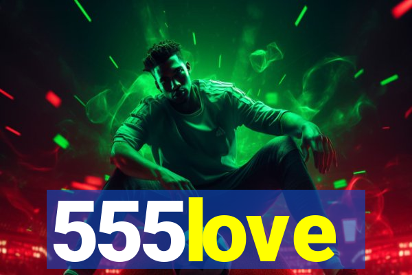 555love