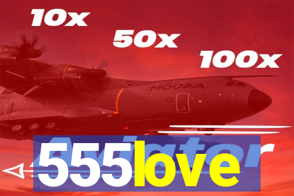 555love