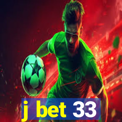 j bet 33