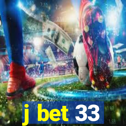 j bet 33