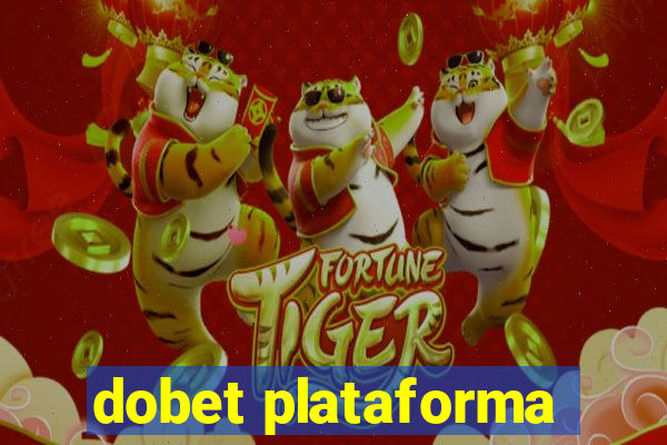 dobet plataforma