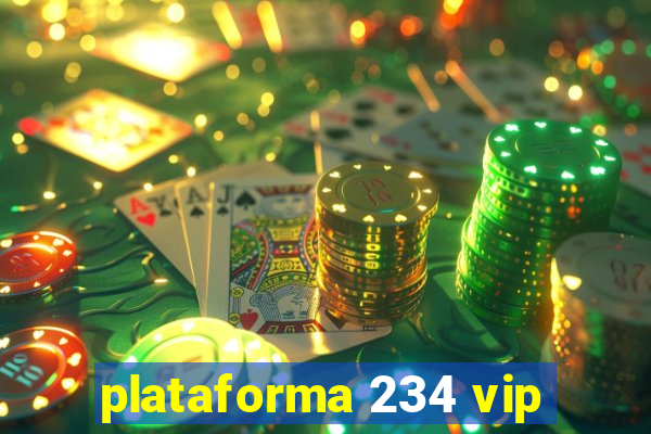 plataforma 234 vip