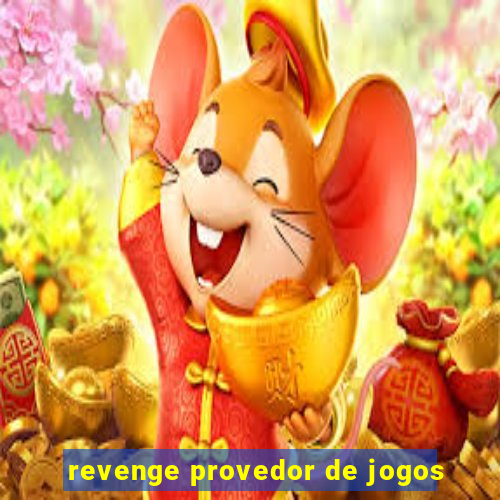 revenge provedor de jogos