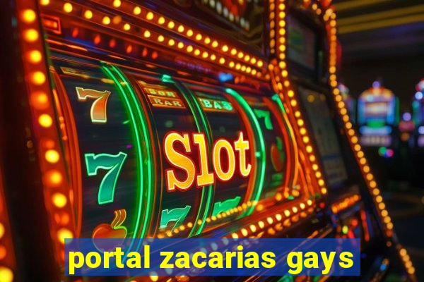 portal zacarias gays