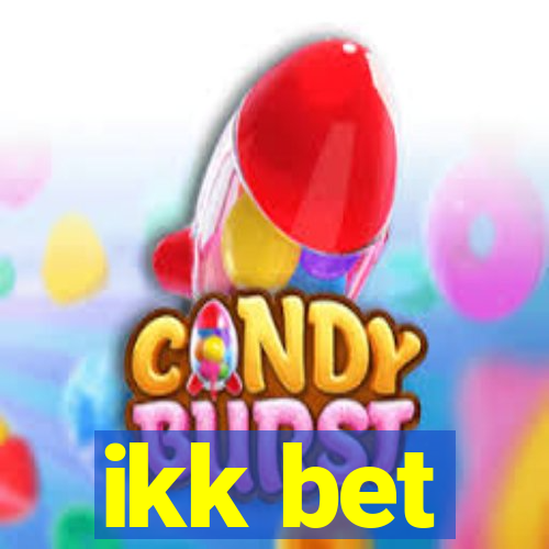 ikk bet