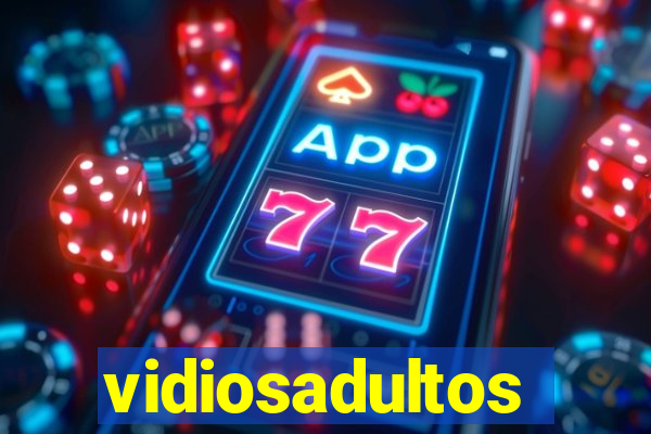 vidiosadultos