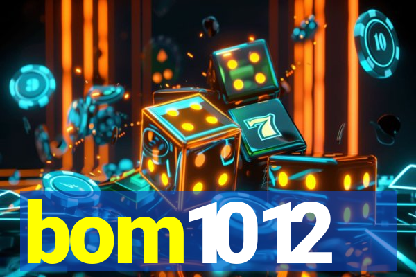 bom1012