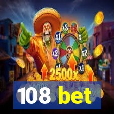 108 bet