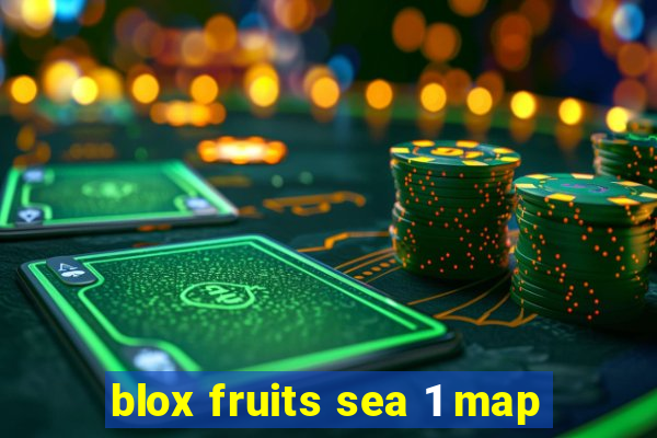 blox fruits sea 1 map