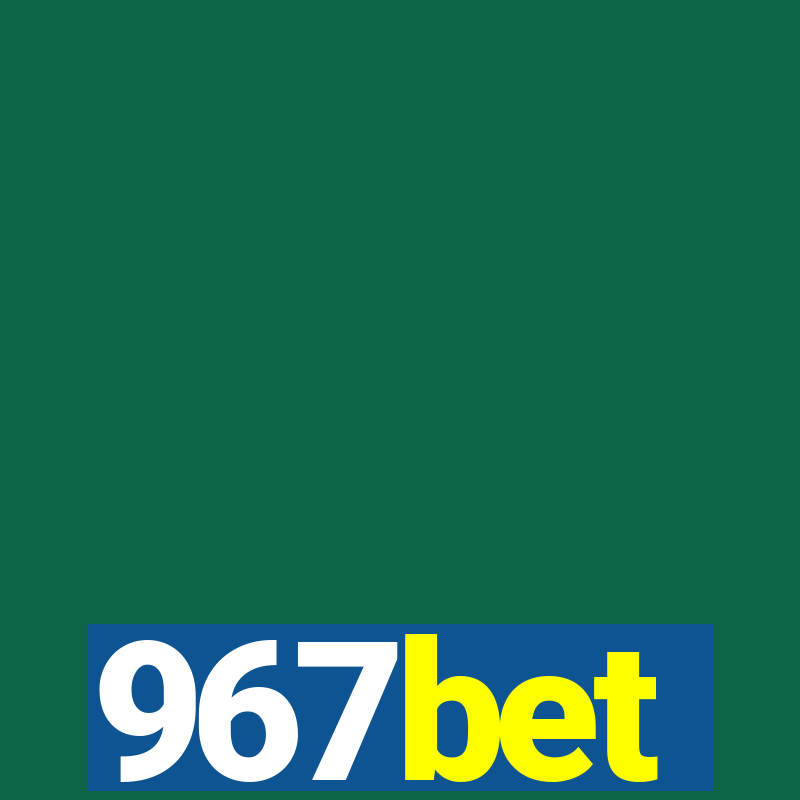 967bet