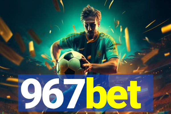 967bet