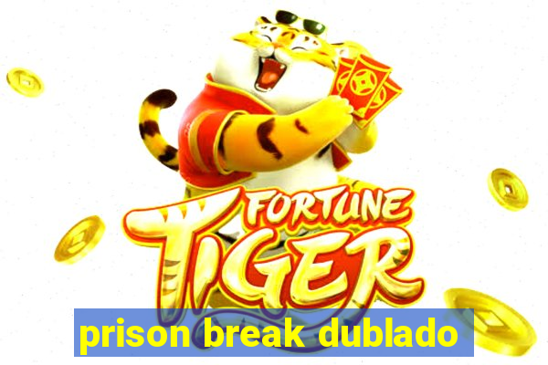 prison break dublado