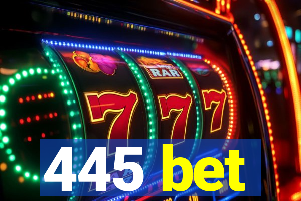 445 bet