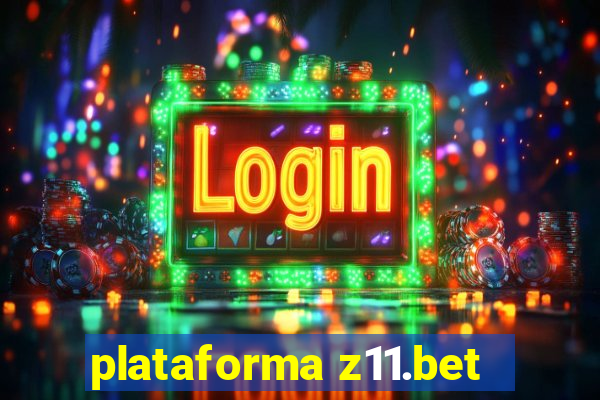 plataforma z11.bet