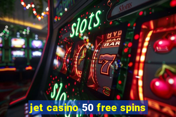 jet casino 50 free spins