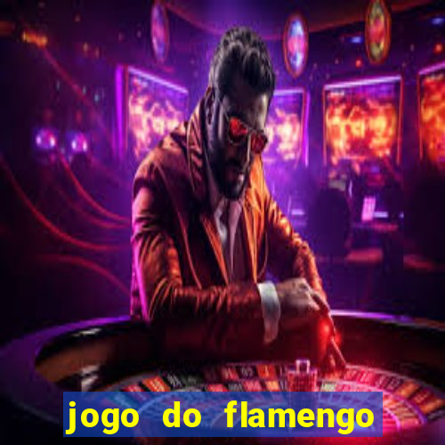 jogo do flamengo rede canais