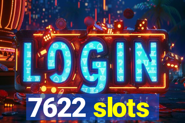 7622 slots