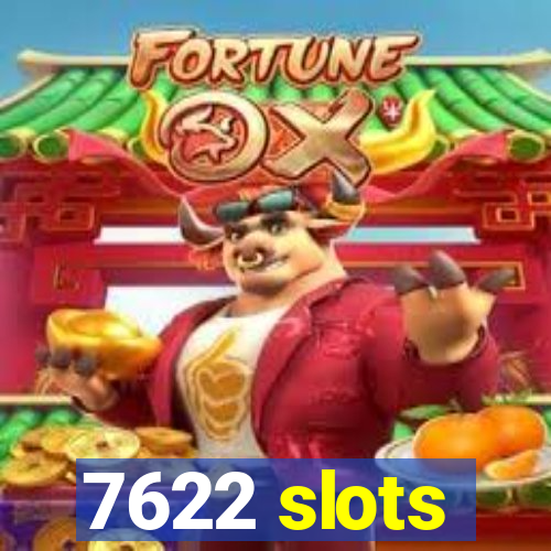 7622 slots