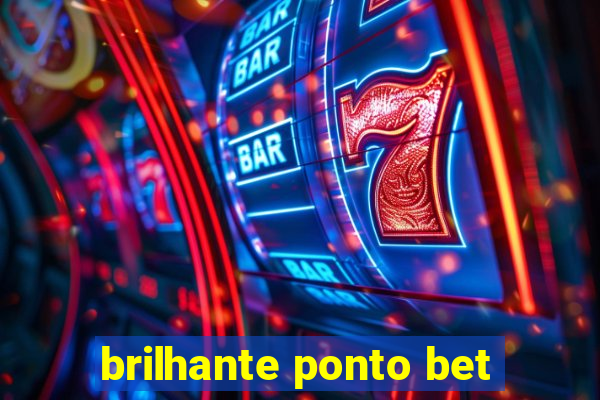 brilhante ponto bet