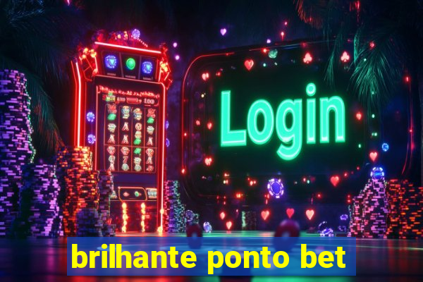 brilhante ponto bet