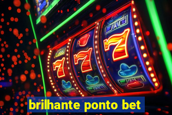 brilhante ponto bet