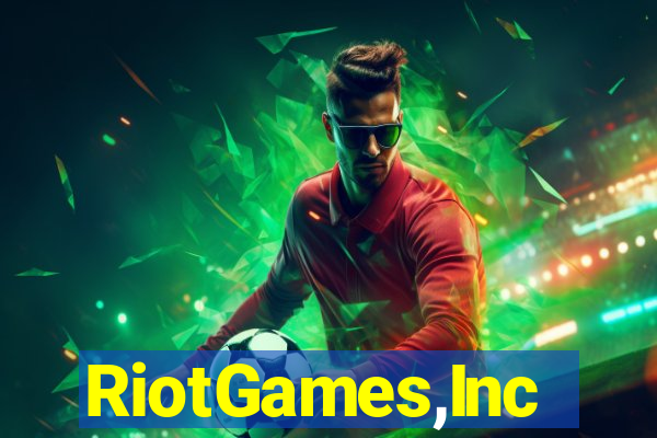 RiotGames,Inc