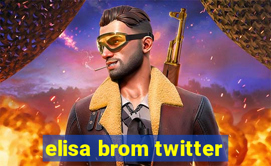 elisa brom twitter