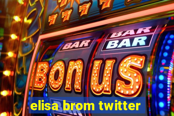 elisa brom twitter