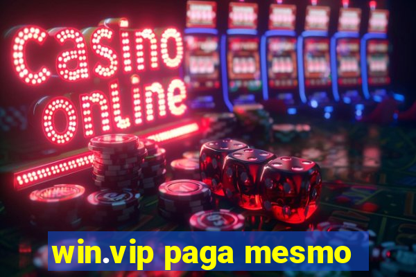 win.vip paga mesmo