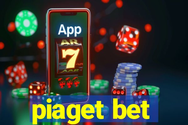 piaget bet