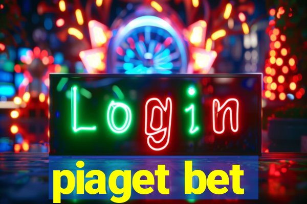 piaget bet