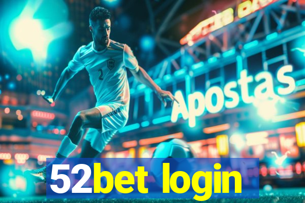 52bet login