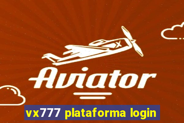 vx777 plataforma login