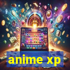 anime xp