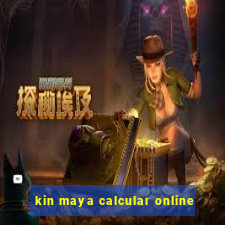 kin maya calcular online