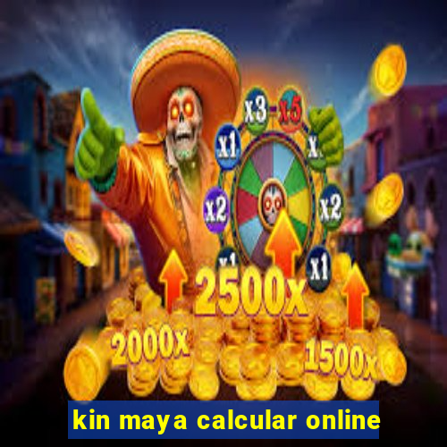 kin maya calcular online