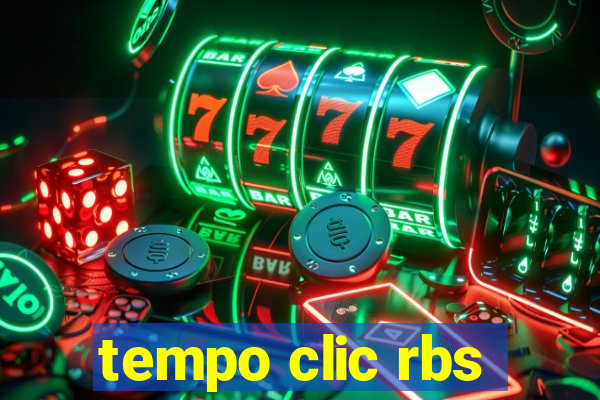 tempo clic rbs