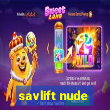 savlift nude