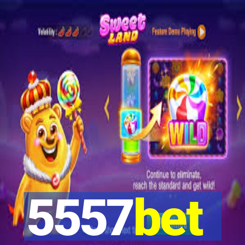 5557bet