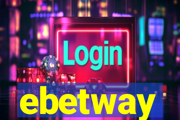 ebetway