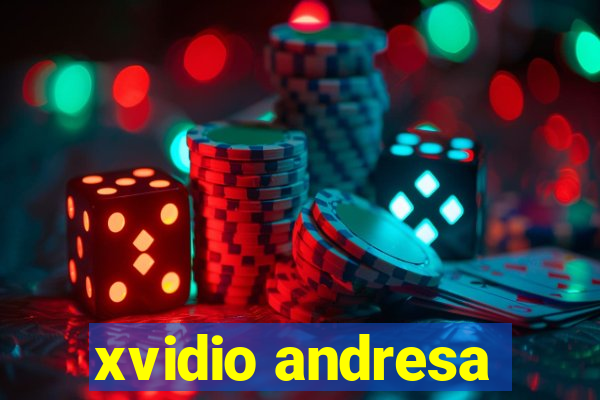 xvidio andresa