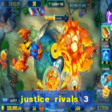 justice rivals 3 dinheiro infinito