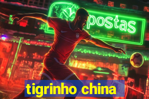 tigrinho china