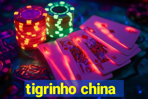 tigrinho china