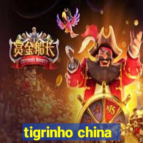 tigrinho china