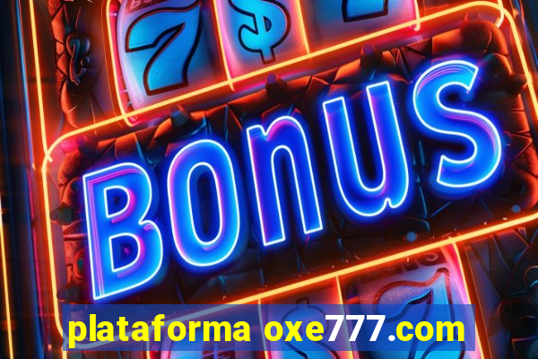 plataforma oxe777.com