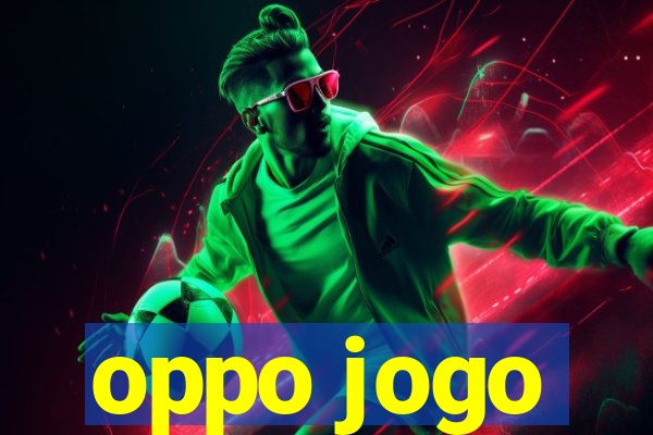 oppo jogo