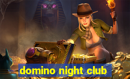 domino night club